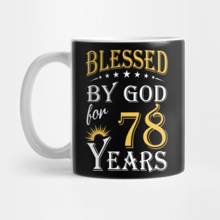 Blessed By God For 78 Years 78th Birthday Mug